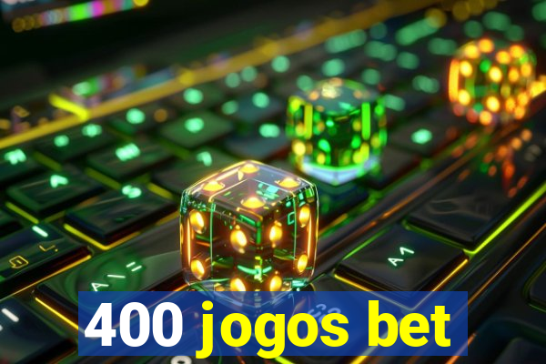 400 jogos bet